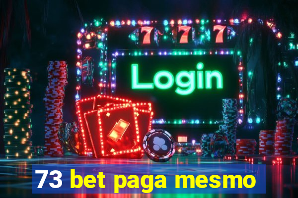 73 bet paga mesmo